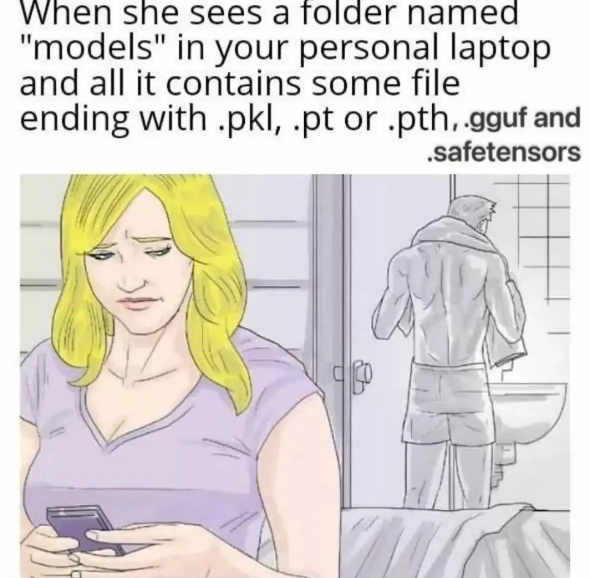 IT'S NOT WHAT IT LOOKS LIKE, When she finds the folder named models on your laptop