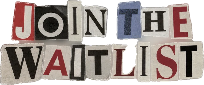 JOIN THE WAITLIST